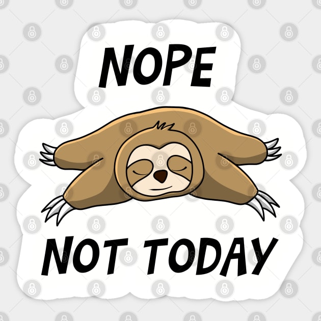 NOPE,NOT TODAY Sticker by busines_night